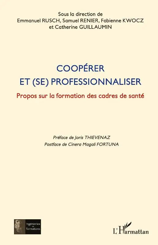 Coopérer et (se) professionnaliser - Propos sur la formation des cadres de santé