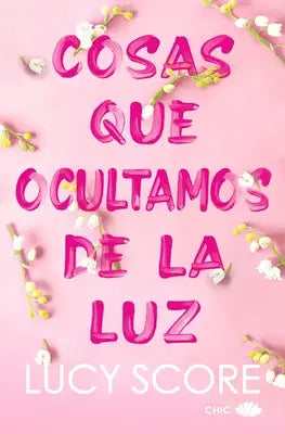 Cosas Que Ocultamos de la Luz (Knockemout 2) -V2*