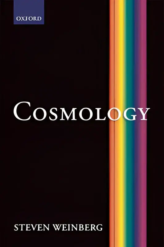Black hardcover book cosmology by steven weinberg with rainbow stripes, uniquely comprehensive and detailed guide