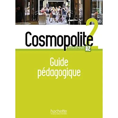 Cosmopolite 2 guide pédagogique - cosmopolite 2 guide pédagogique - boek