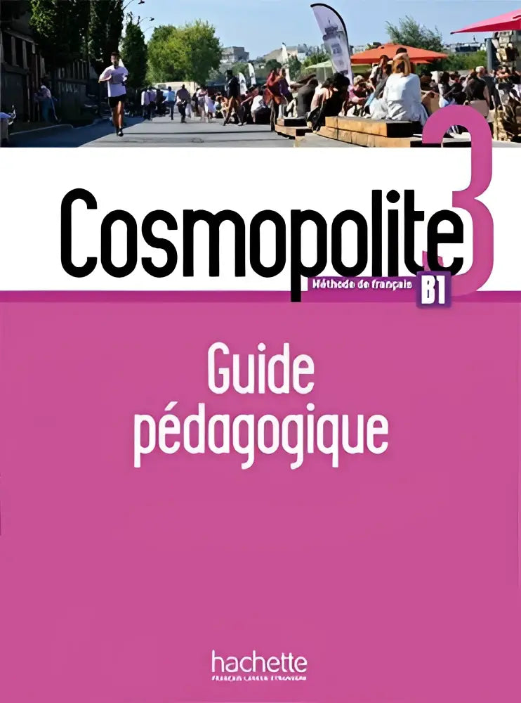Cosmopolite 3 guide pédagogique - cosmopolite 3 guide pédagogique - boek