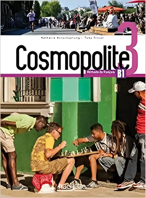 Cosmopolite 3 livre de l’élève + dvd rom + parcours digital - cosmopolite 3 livre de l’élève + dvd rom + parcours