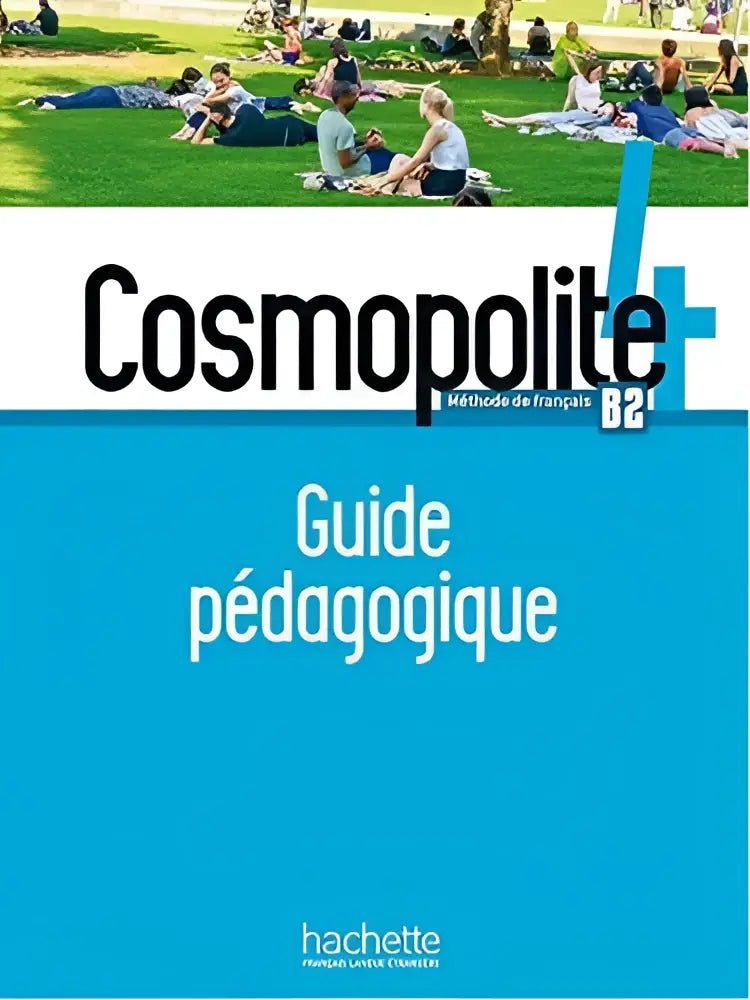 Cosmopolite 4 guide pédagogique - cosmopolite 4 guide pédagogique - boek