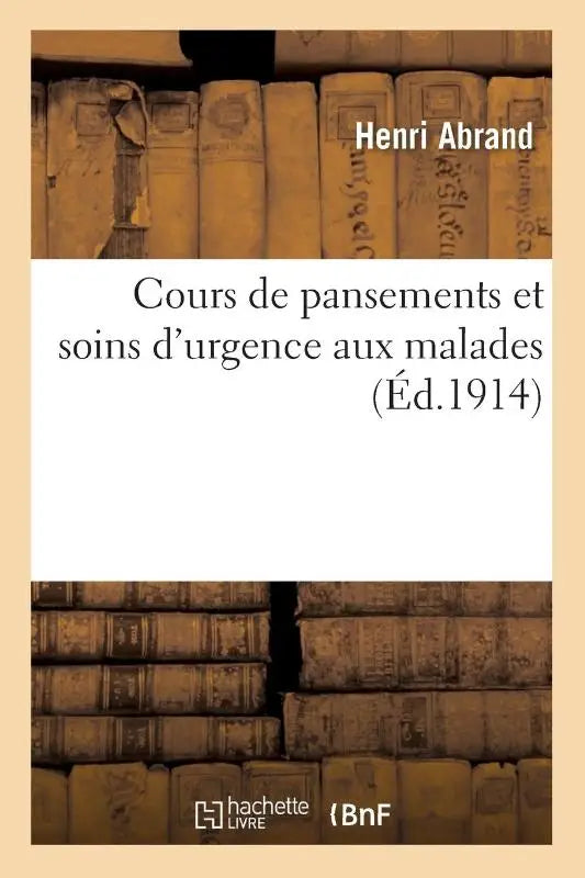 Cours de Pansements Et Soins d'Urgence Aux Malades