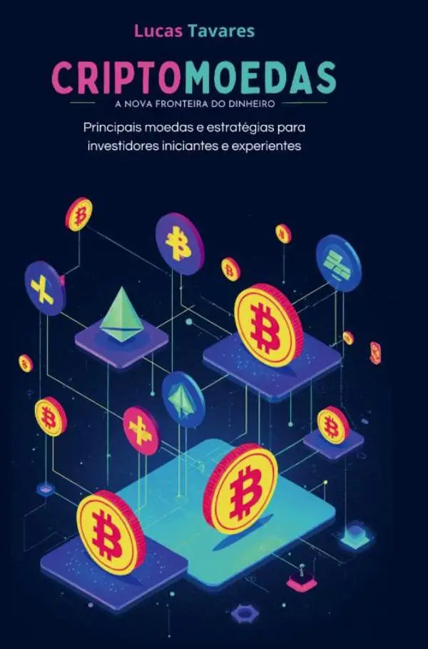 De boekcover van criptomoedas a nova fronteira do dinheiro toont levendige isometrische illustraties van cryptocurrency symbolen op een donkerblauwe achtergrond
