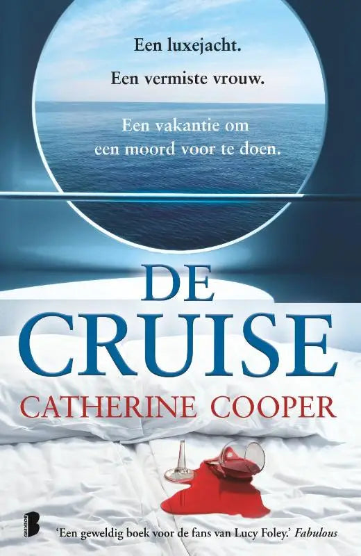 Boekcover van de cruise door catherine cooper toont een vermiste vrouw met uitzicht op oceaan en omgevallen rood wijnglas