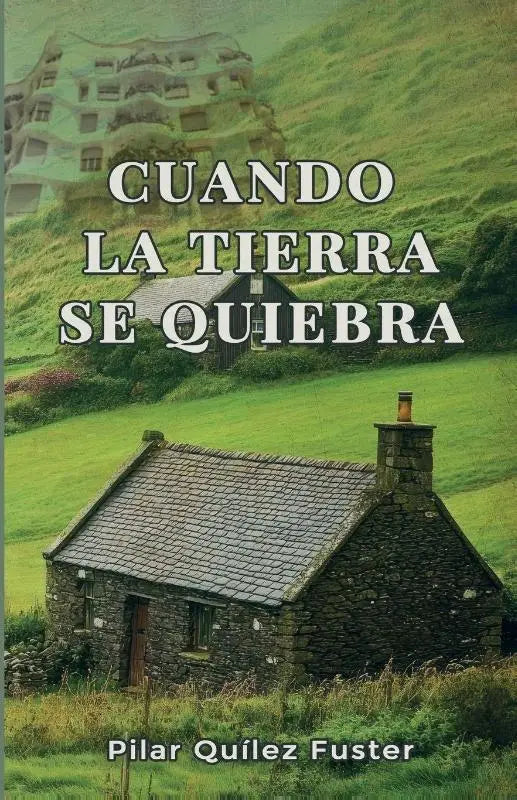 CUANDO LA TIERRA SE QUIEBRA