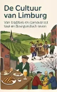 Boekcover de cultuur van limburg met illustraties van nederlandse gebouwen en bourgondisch leven thema