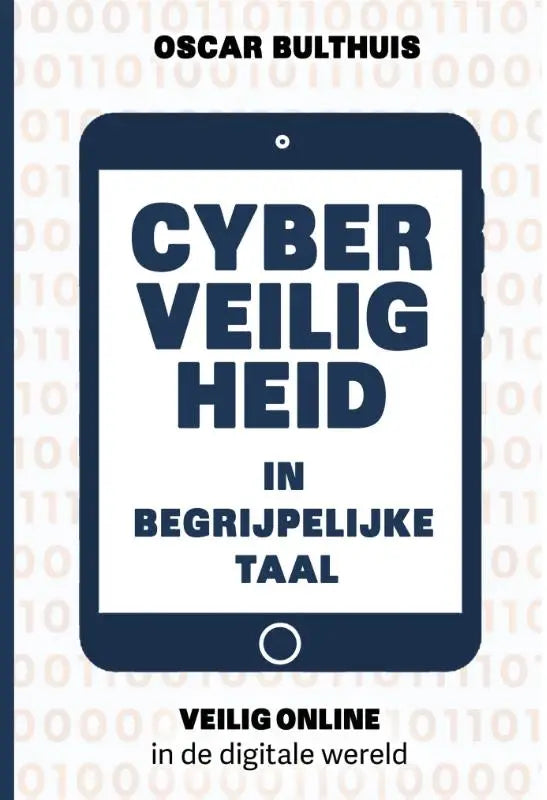 De boekomslag toont een navyblauwe tablet met de titel cyberveiligheid in begrijpelijke taal voor veilig online gebruik in de digitale wereld