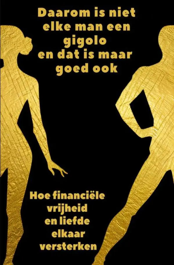 Gouden silhouetfiguren op zwarte achtergrond voor daarom is niet elke man een gigolo en dat is maar goed ook hoe liefde elkaar versterken