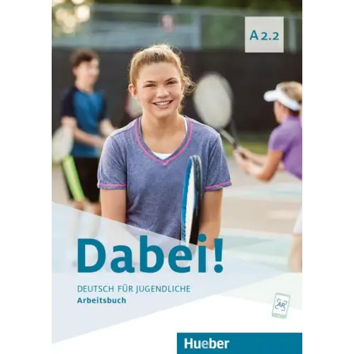 Dabei! A2.2 deutsch für jugendliche arbeitsbuch - dabei! A2.2 deutsch für jugendliche arbeitsbuch - boek