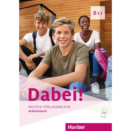 Dabei! B1.1 deutsch für jugendliche arbeitsbuch - dabei! B1.1 deutsch für jugendliche arbeitsbuch - boek