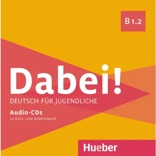 Dabei! B1.2 deutsch für jugendliche audio-cds für kursbuch + arbeitsbuch - dabei! B1.2 deutsch für jugendliche