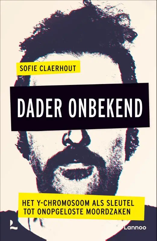 Dader onbekend - Het Y-chromosoom als sleutel tot onopgeloste moordzaken
