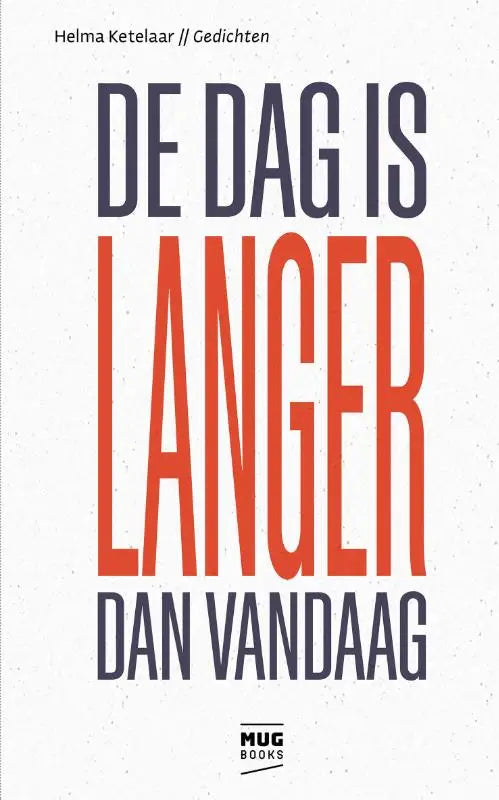 De boekcover van de dag is langer dan vandaag toont moderne typografie in donkergrijs en oranje op een witte achtergrond
