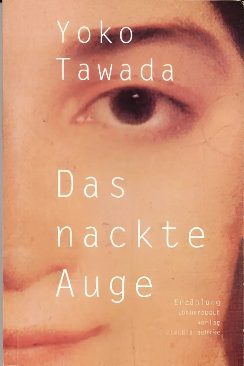 De boekcover van das nackte auge toont een close-up van een oog met warme, zachte huid en een donkerbruine iris