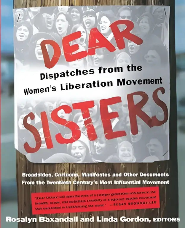 Dear sisters boekomslag met rode titel op grijs collage van gezichten in zwart tekst over vrouwenbevrijdingsbeweging