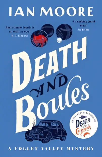 Blauw boek met titel death and boules van ian moore en vintage zwartwit autoillustratie voor een unputdownable new cosy murder