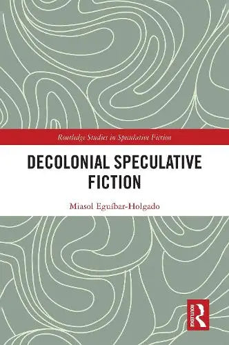 Decolonial Speculative Fiction