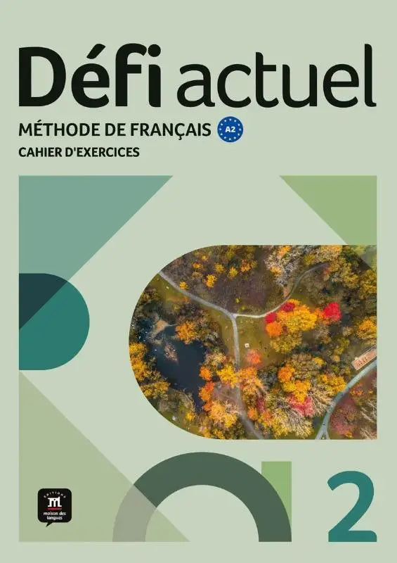 De voorkant van de défi actuel 2 cahier dexercices toont een cirkelvormige luchtfoto van herfstbomen rond water