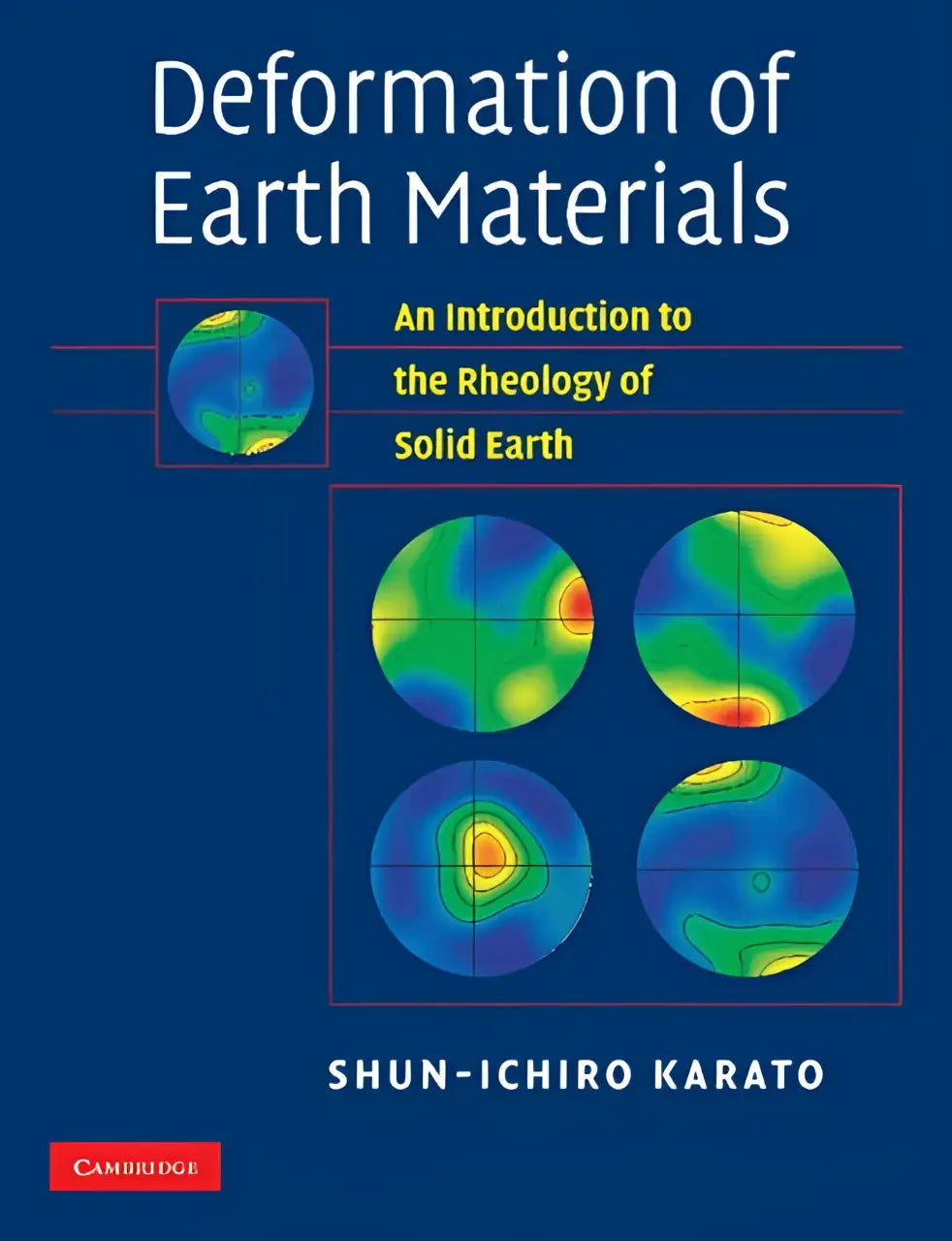 Blauw hardcoverboek deformation of earth materials van shun-ichiro karato met kleurrijke diagrammen over de rheologie van solid earth materialen