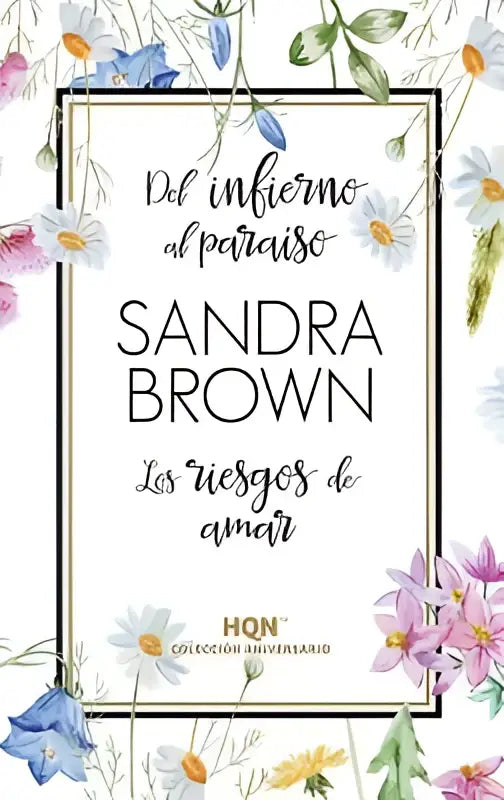 De boekomslag van del infierno al paraíso door sandra brown met een delicate bloemenontwerp in zachte roze en blauwe tinten