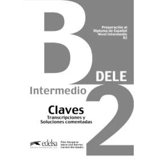 Dele; preparación al diploma de español nivel b2 - nuevo claves - dele; preparación al diploma de español nivel b2