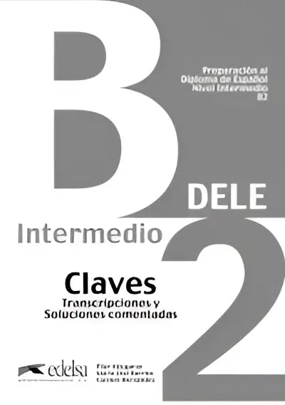 Dele; preparación al diploma de español nivel b2 - nuevo claves - dele; preparación al diploma de español nivel b2