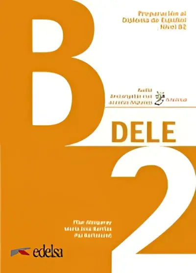 Dele; preparación al diploma de español nivel b2 - nuevo libro + audio descargable - dele; preparación al diploma