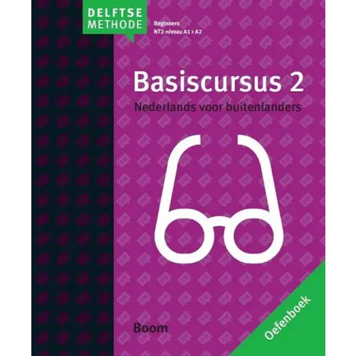 Delftse methode: basiscursus nederlands voor buitenlanders 2 oefenboek - delftse methode: basiscursus nederlands