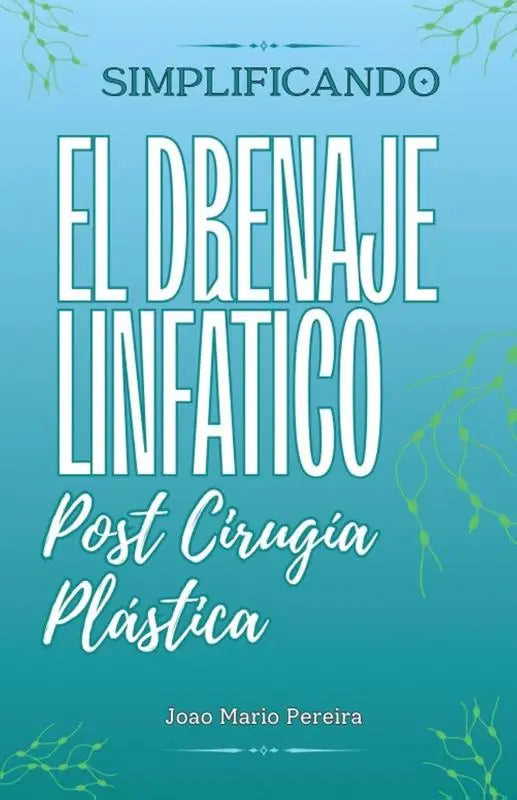 Descomplicando a Drenagem Linfática - Pós Cirurgia Plástica