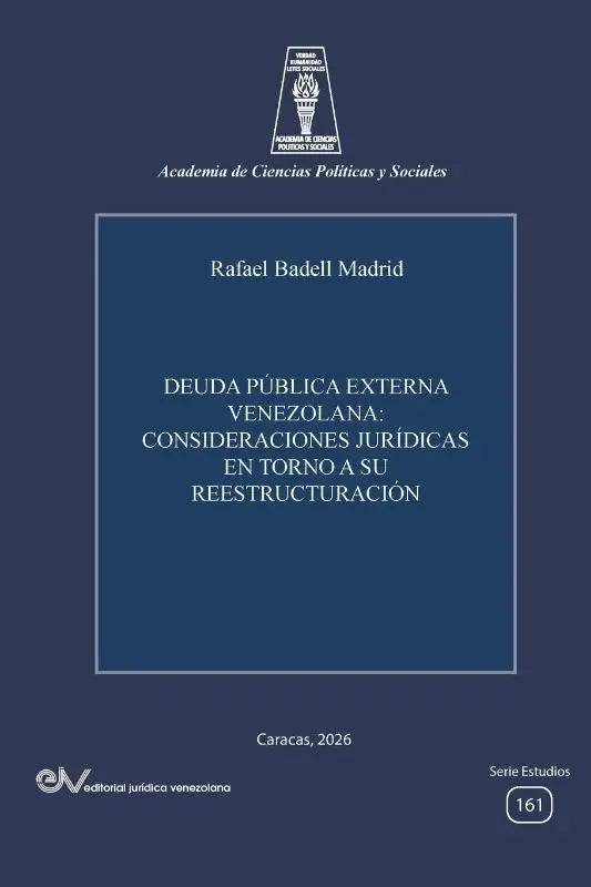 DEUDA PÚBLICA EXTERNA VENEZOLANA - CONSIDERACIONES JURÍDICAS EN TORNO A SU REESTRUCTURACIÓN