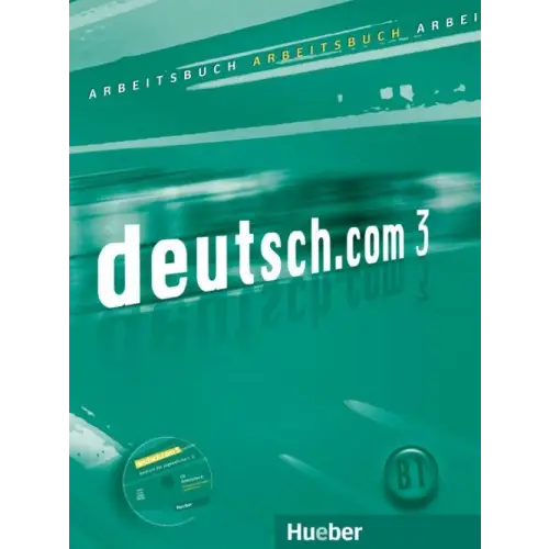 Deutsch.com 3 arbeitsbuch + audio-cd - deutsch.com 3 arbeitsbuch + audio-cd - boek