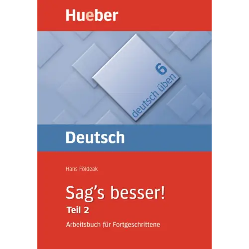 Deutsch üben 6: sag’s besser 2: ausdruckserweitering - deutsch üben 6: sag’s besser 2: ausdruckserweitering - boek