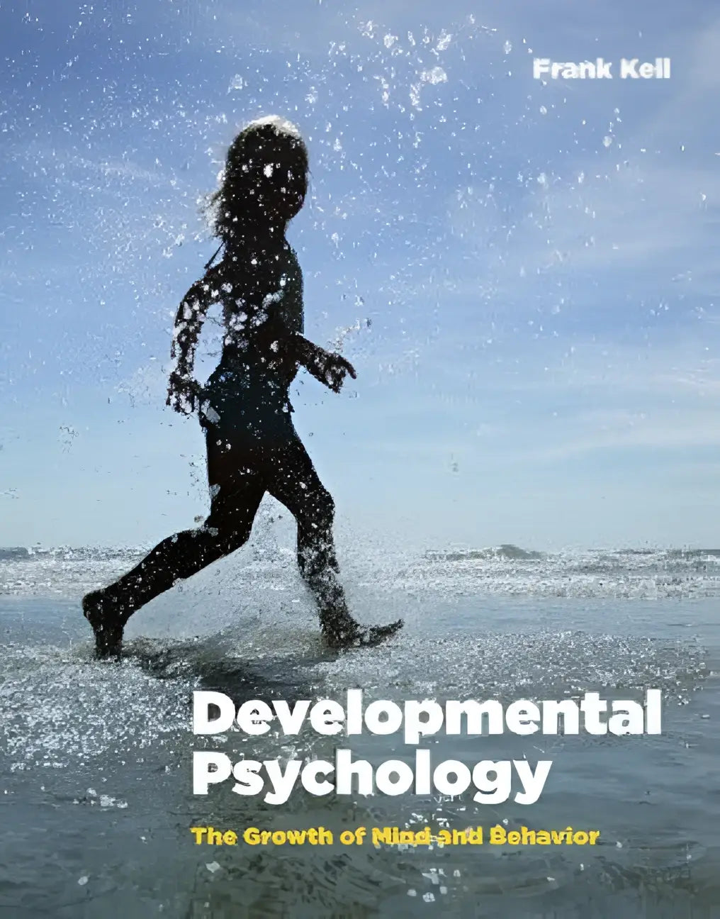 De cover van het boek developmental psychology toont een silhouet van een kind rennend in het water tegen een blauwe lucht met focus op mind and behavior en the growth