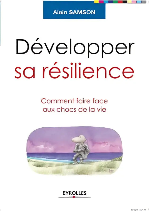De boekcover van développer sa résilience door alain samson toont een astronaut op gras bij water in zachte paarse en roze tinten om face aux chocs te bespreken