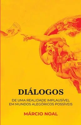 Diálogos de uma realidade implausível em mundos alegóricos possíveis