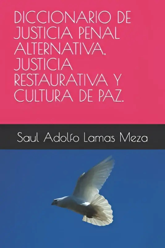 De boekcover met een roze bovenkant en witte tekst van diccionario de justicia penal alternativa justicia restaurativa y cultura de paz