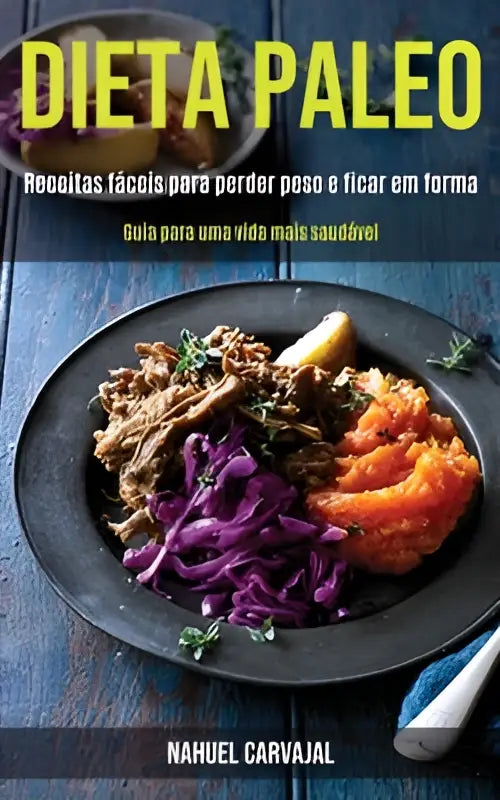 De book cover van dieta paleo toont een donker rustiek bord met kleurrijke maaltijd voor perder peso