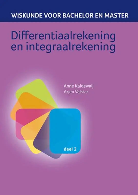 Paars boek over differentiaalrekening en integraalrekening met kleurrijk abstract ontwerp door anne kaldewaij en arjen valstar voor hoger onderwijs