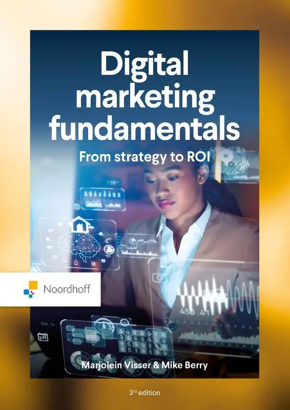 De cover van het boek digital marketing fundamentals 3e editie door marjolein visser en mike berry van noordhoff