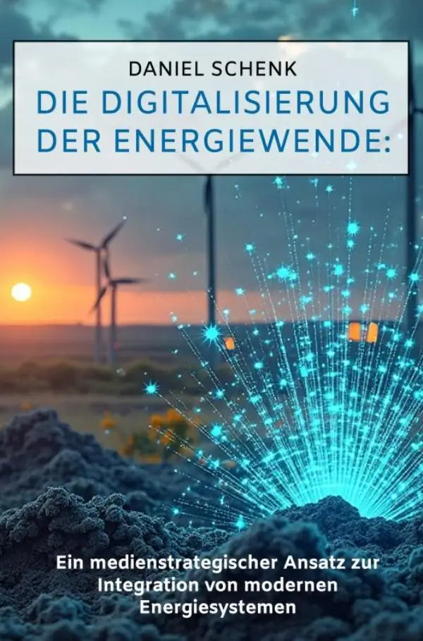De boekcover van die digitalisierung der energiewende toont een medienstrategischer ansatz zur integration met windmolens en digitale energiebanen