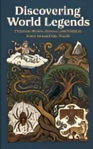 The book cover for discovering world legends features detailed illustrations of timeless myths and folklore in earthy tones