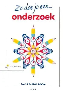 Kleurrijke kinderboekcover in stervorm met titel zo doe je een onderzoek van mark julsing en roel grit management algemeen