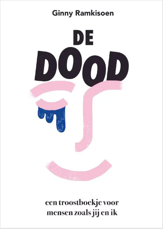 De dood - Een troostboekje voor mensen zoals jij en ik