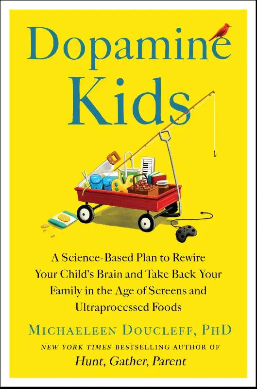 Dopamine Kids - A Science-Based Plan to Rewire Your Child's Brain