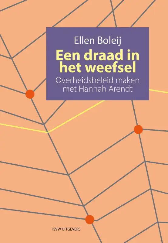 Een paarse boekomslag met gele tekst en een geometrisch oranje achtergrondontwerp van een draad in het weefsel door ellen boleij vrije uitgevers filosofie algemeen