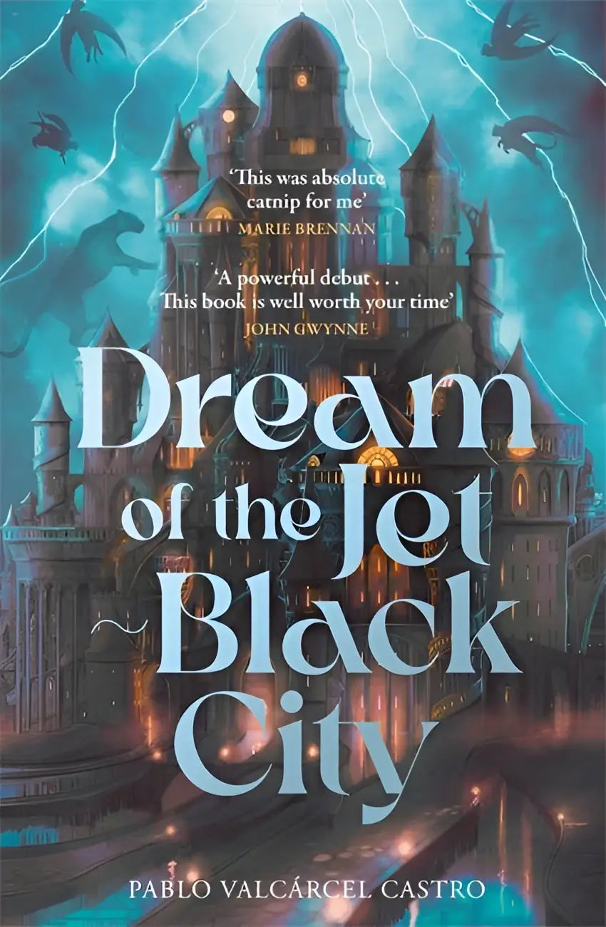 De boekomslag van dream of the jet black city toont een gotisch kasteel bij een teal lucht in een immersive epic fantasy debut