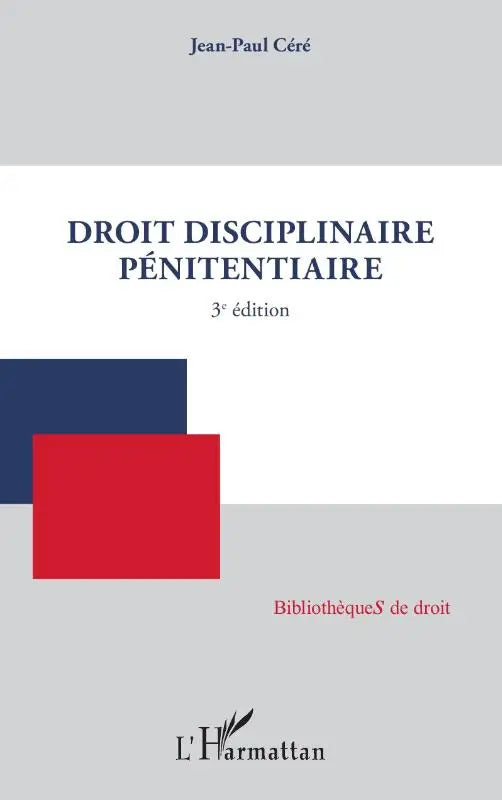 Droit disciplinaire pénitentiaire - 3e édition