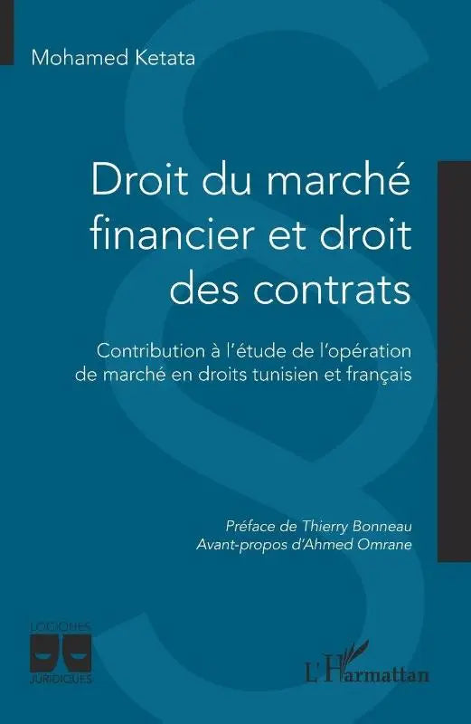 Droit du marché financier et droit des contrats - Contribution à l'étude de l'opération de marché en droits tunisien et français